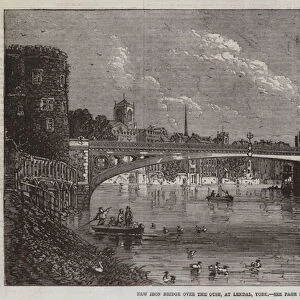 New Iron Bridge over the Ouse, at Lendal, York (engraving)