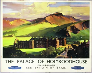 The Palace of Holyroodhouse, British Railways poster, c 1955 The Palace of Holyroodhouse, British Railways poster, c 1955