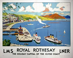 Royal Rothesay, the Holiday Capital of the Clyde Coast, LMS/LNER poster, 1923-1947 Royal Rothesay, the Holiday Capital of the Clyde Coast, LMS/LNER poster, 1923-1947
